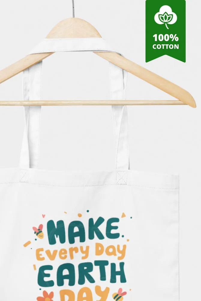 Earth Day Everyday Quote Zipper Tote Bag
