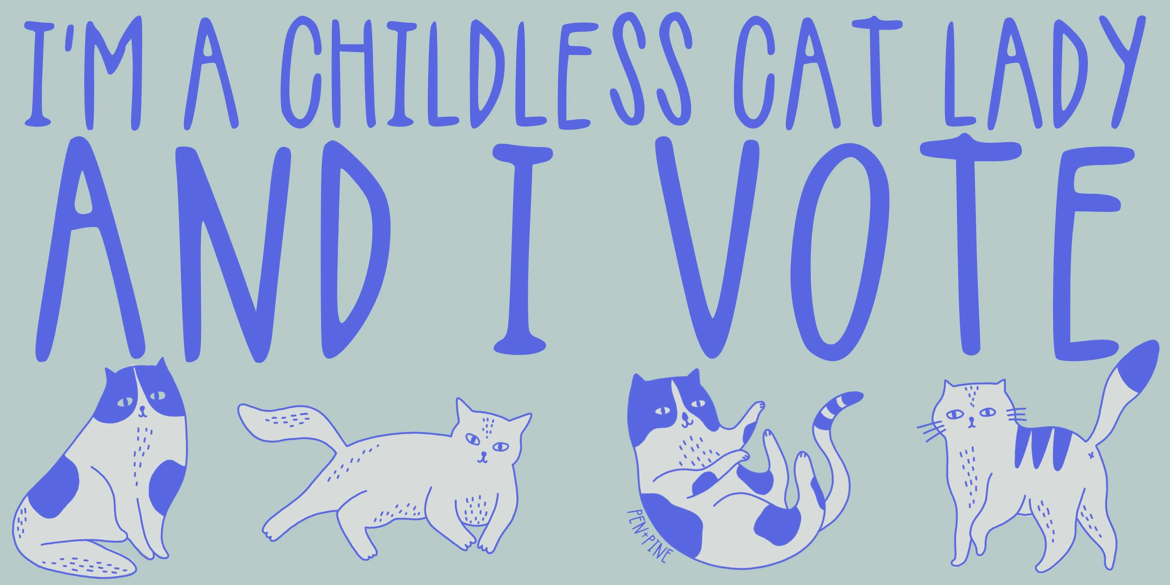 I'm A Childless Cat Lady and I Vote Sticker
